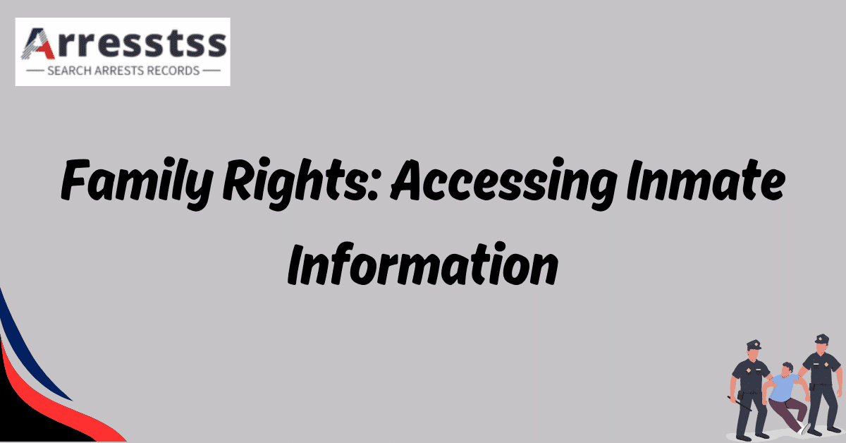 Family Rights: Accessing Inmate Information