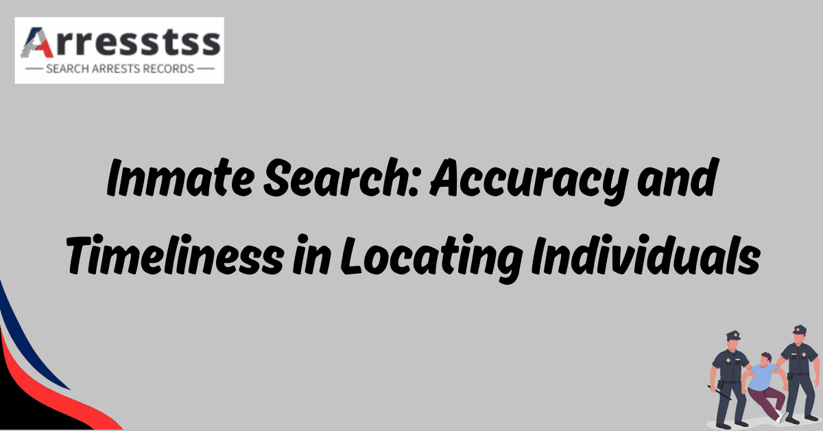 Inmate Search Accuracy and Timeliness in Locating Individuals 2
