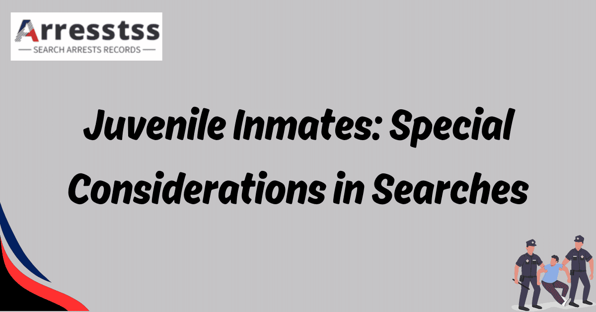 Juvenile Inmates Special Considerations in Searches 1