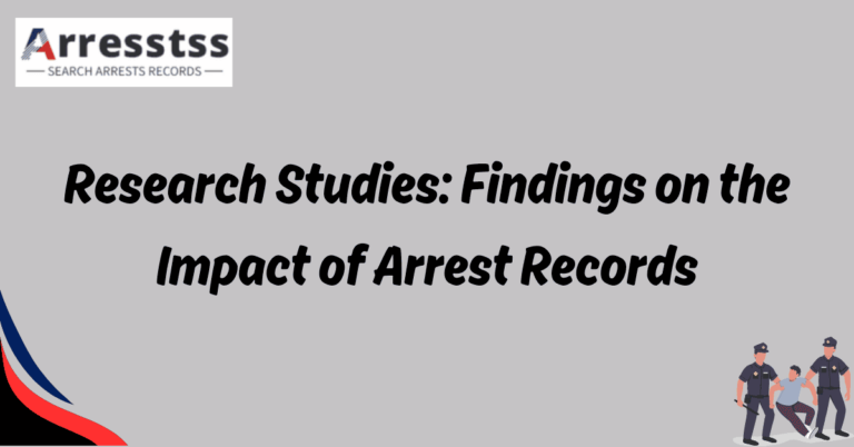 Research Studies Findings on the Impact of Arrest Records 1
